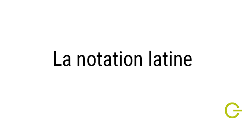 Illustration texte "la notation latine"
