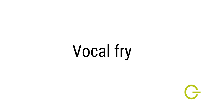 Illustration vocal fry chant