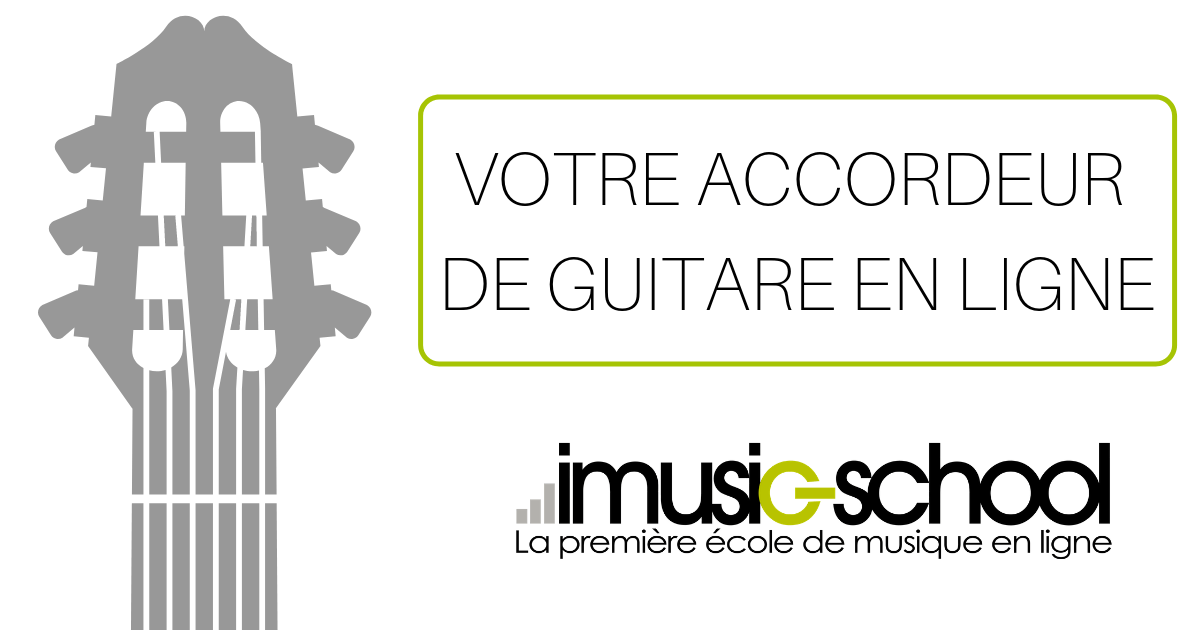 Accordeur Guitare - Votre accordeur en ligne - imusic-school